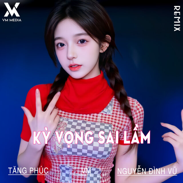 Kỳ Vọng Sai Lầm (Remix)