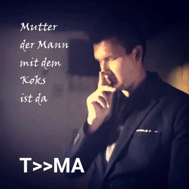 Mutter der Mann mit dem Koks ist da
