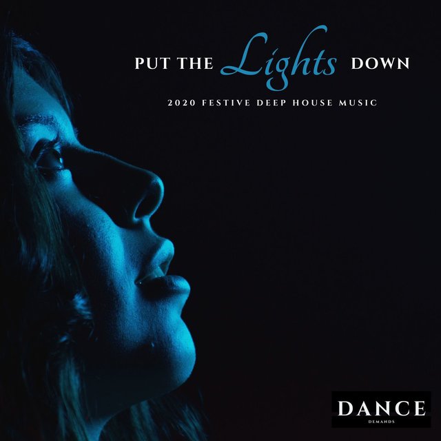 Put the Lights Down - 2020 Festive Deep House Music