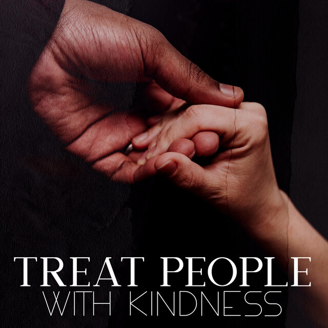 Treat People With Kindness - Music For Meditation And Quiet Times