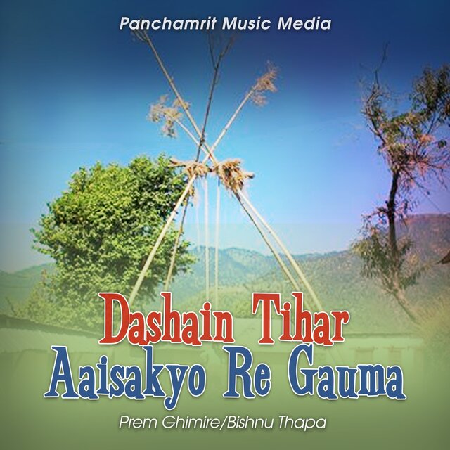 Dashain Tihar Aaisakyo Re Gauma