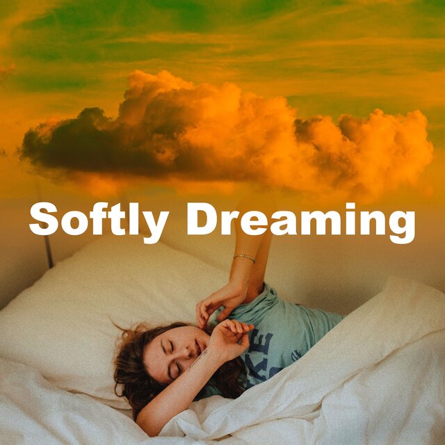 Softly Dreaming