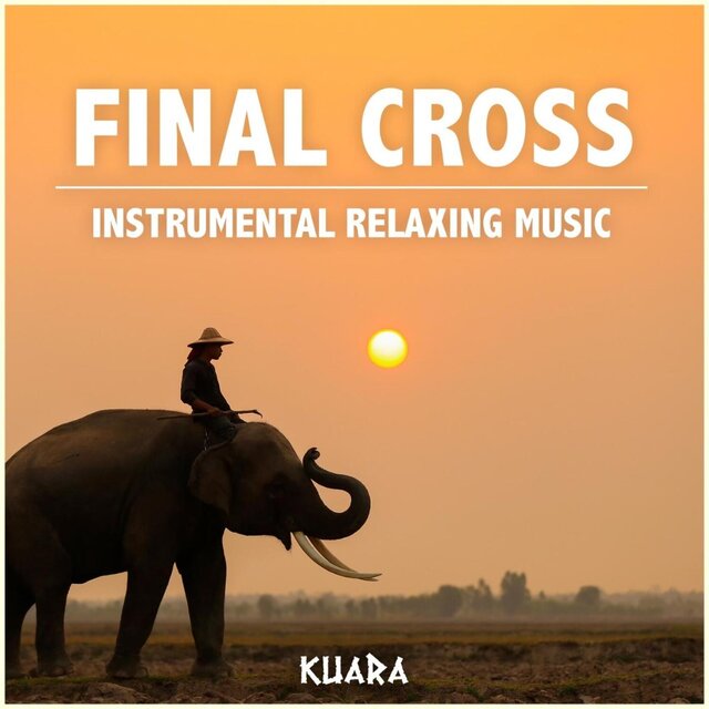 Final Cross - Instrumental Relaxing Music