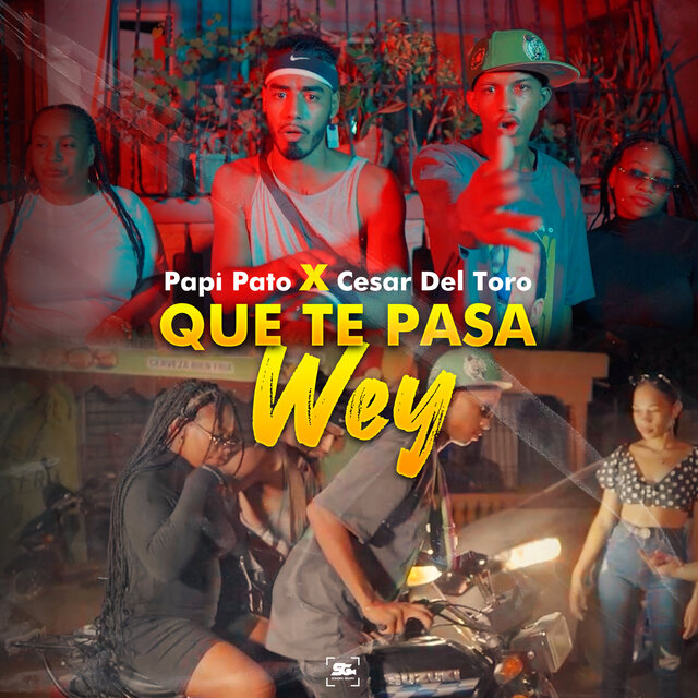 Que Te Pasa Wey