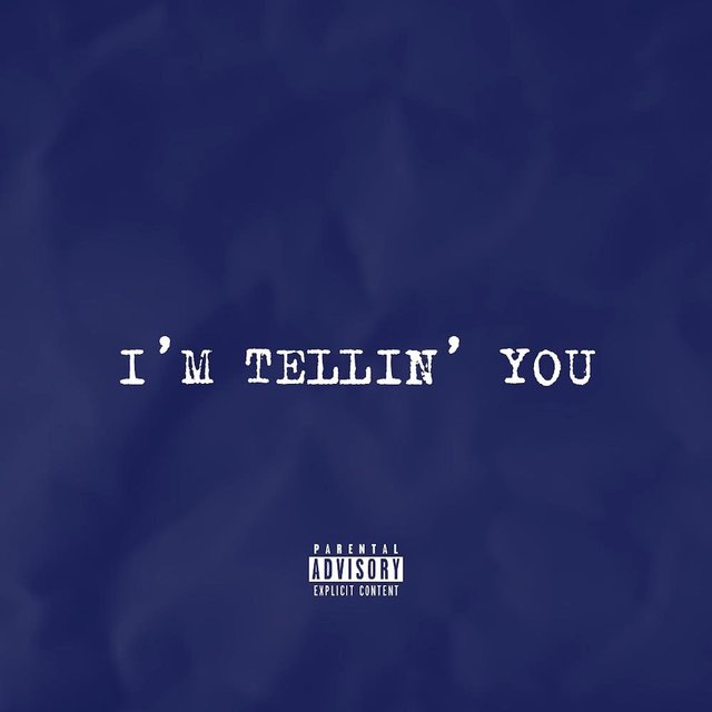 I'm Tellin' You