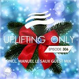 How It Feels (UpOnly 306) (Sam Laxton Remix - Mix Cut)