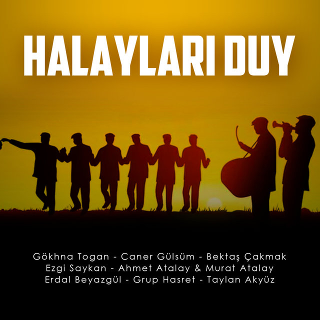Halayları Duy