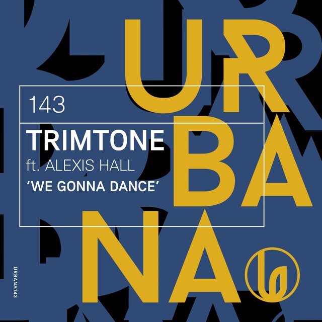 Cover art for album We Gonna Dance (feat. Alexis Hall) by Alexis Hall, Trimtone