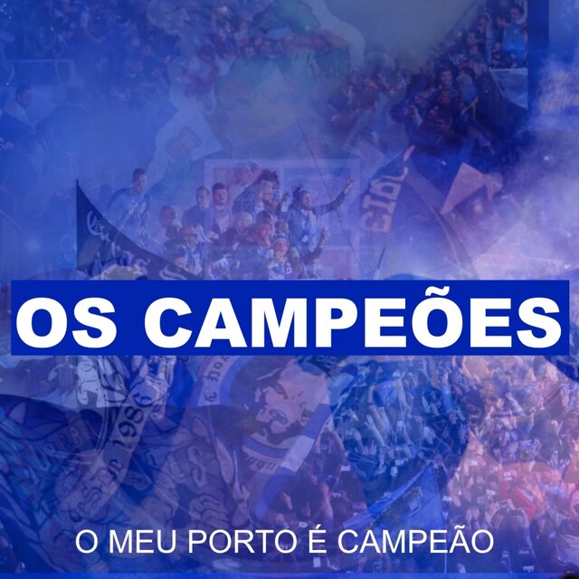 Os Campeões (O Meu Porto É Campeão)