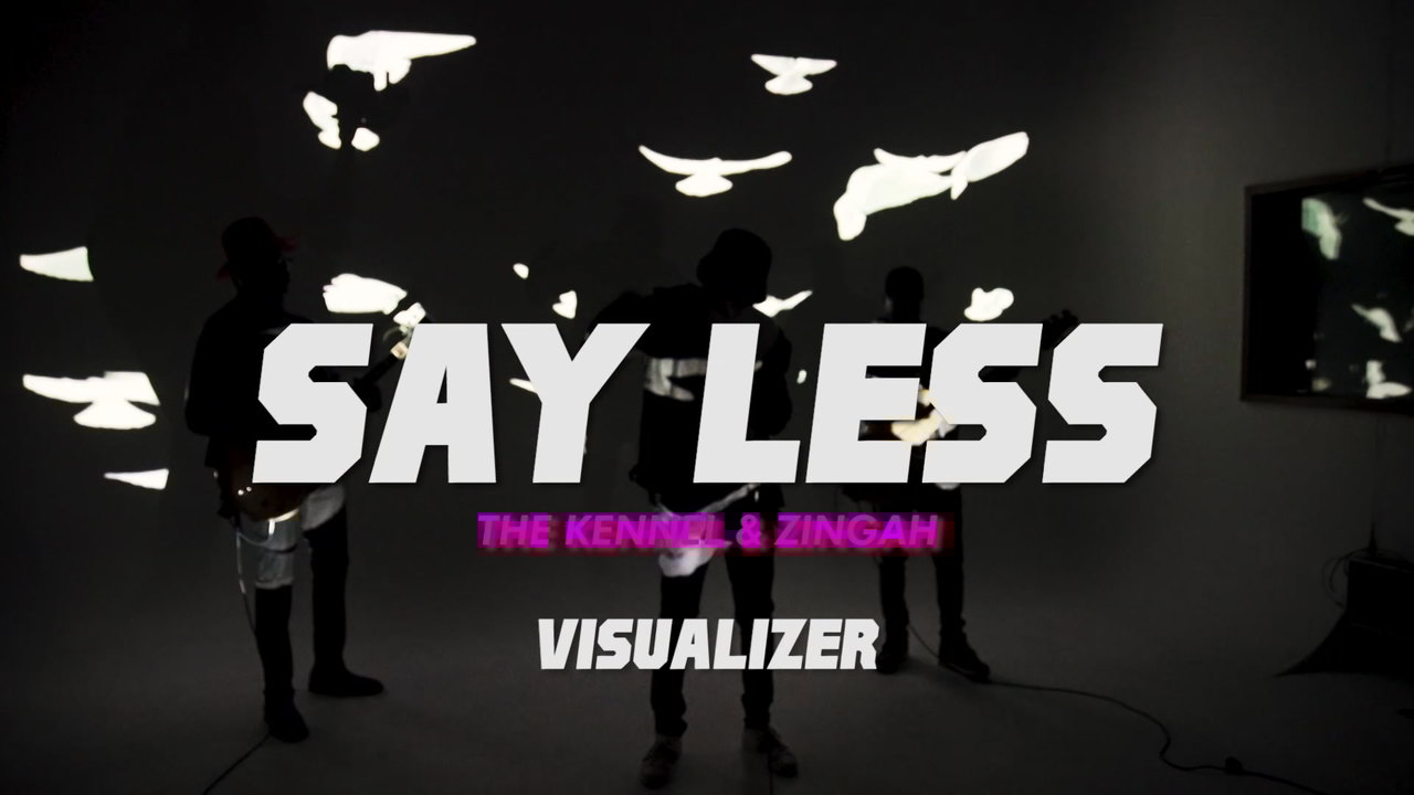 Say Less (Visualizer) (feat. Zingah)