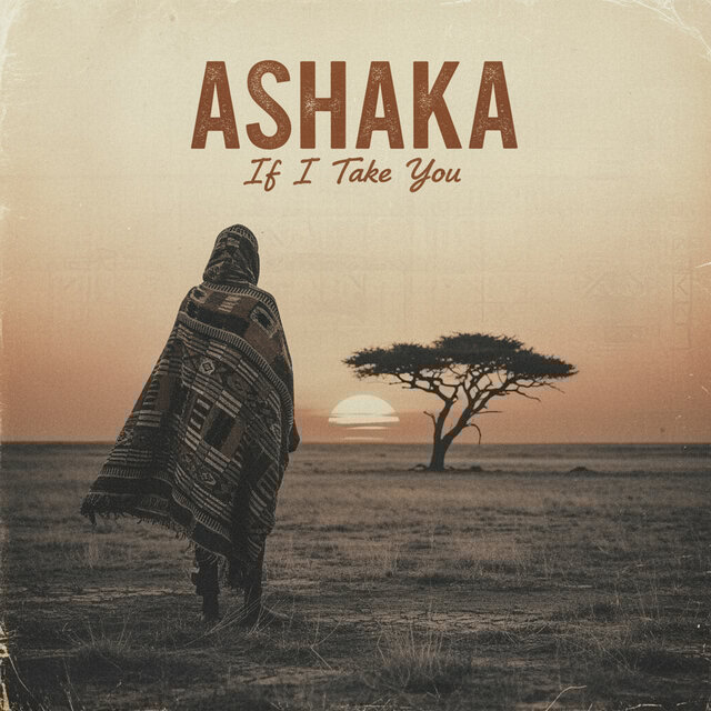 Ashaka If i Take you
