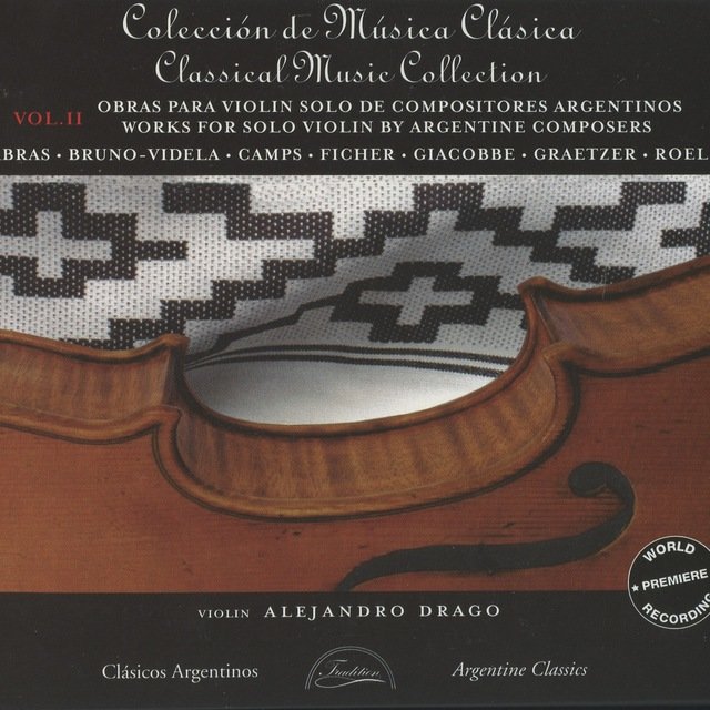 Works for Solo Violin by Argentine Composers, Vol. 2