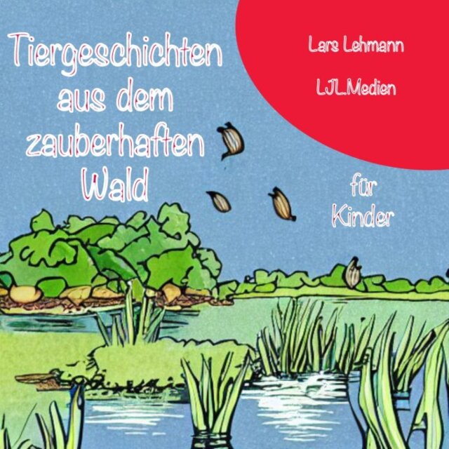 Tiergeschichten aus dem zauberhaften Wald (Für Kinder)