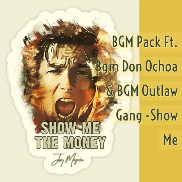 Show Me Feat Bgm Don Ochoa Bgm Outlaw Gang By Bgm Pack On Tidal