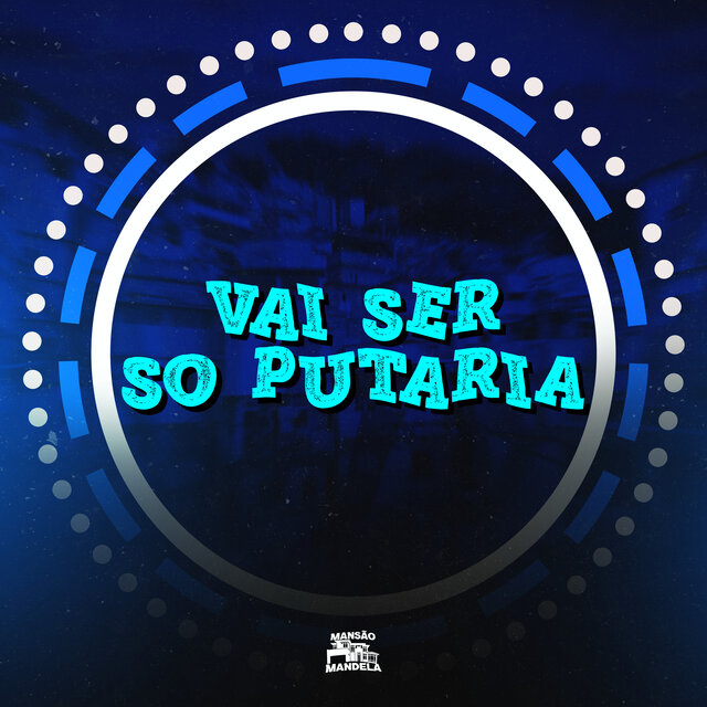 Vai Ser Só Putaria