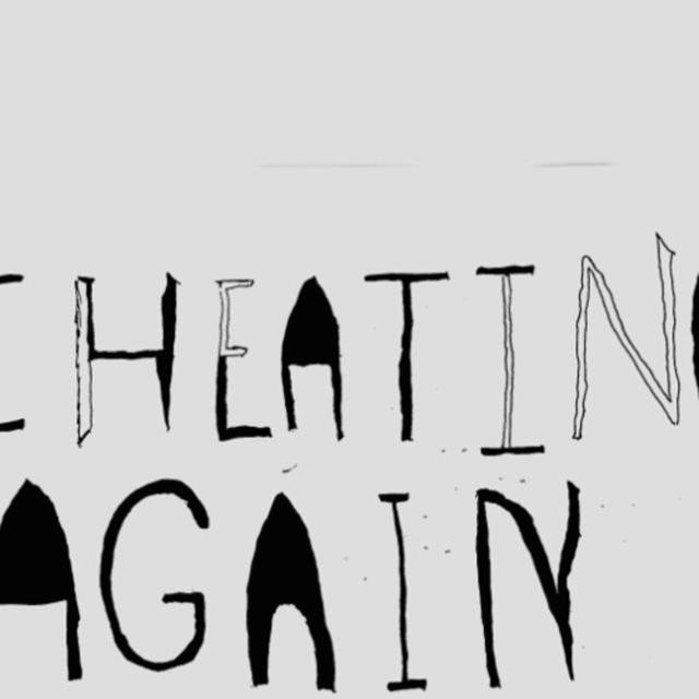 Cheating Again