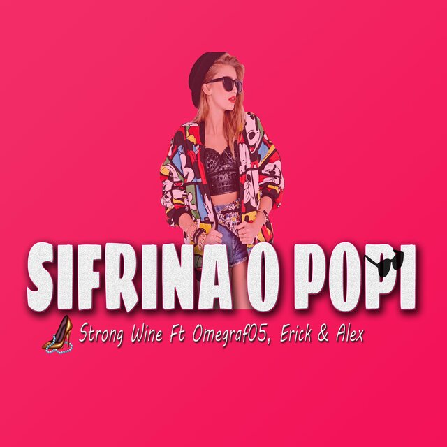 Sifrina O Popi (feat. Omegraf05, Erick & Alex)