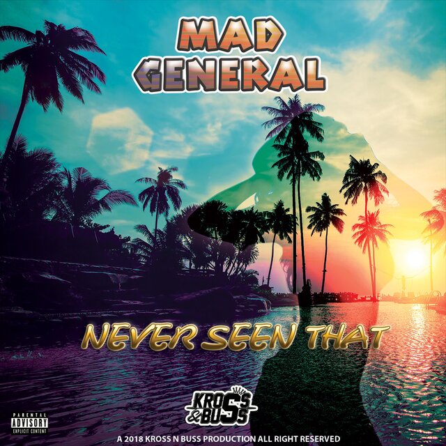 Never Seen That (feat. Mad General)
