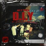 (D.I.Y) DO IT YOURS (feat. BABY P., FULLY LOADED, GOLDSOME & T-JAY)