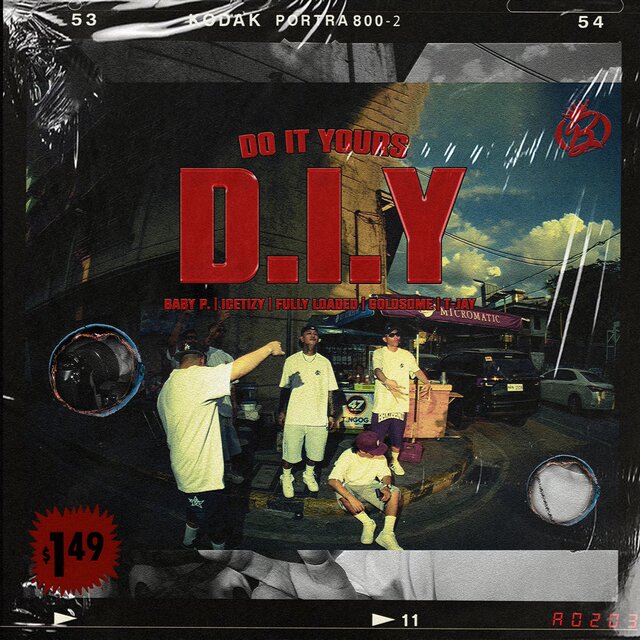 (D.I.Y) DO IT YOURS (feat. BABY P., FULLY LOADED, GOLDSOME & T-JAY)