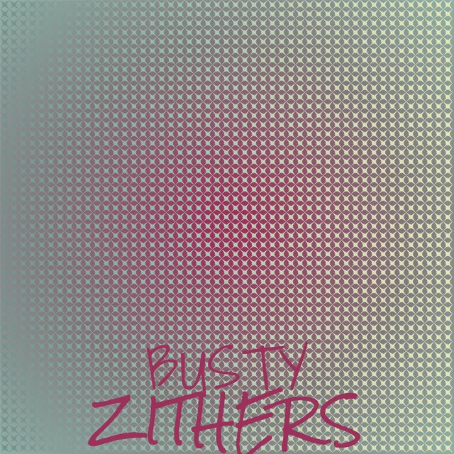 Busty Zithers