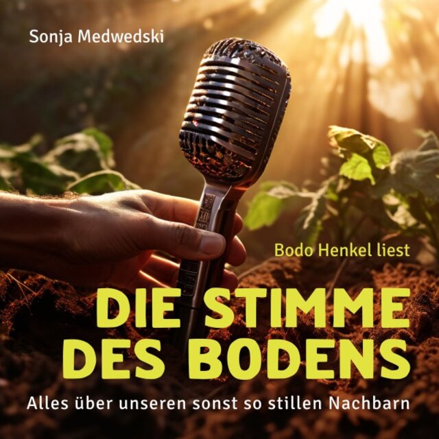 Die Stimme des Bodens (Alles über unseren sonst so stillen Nachbarn)