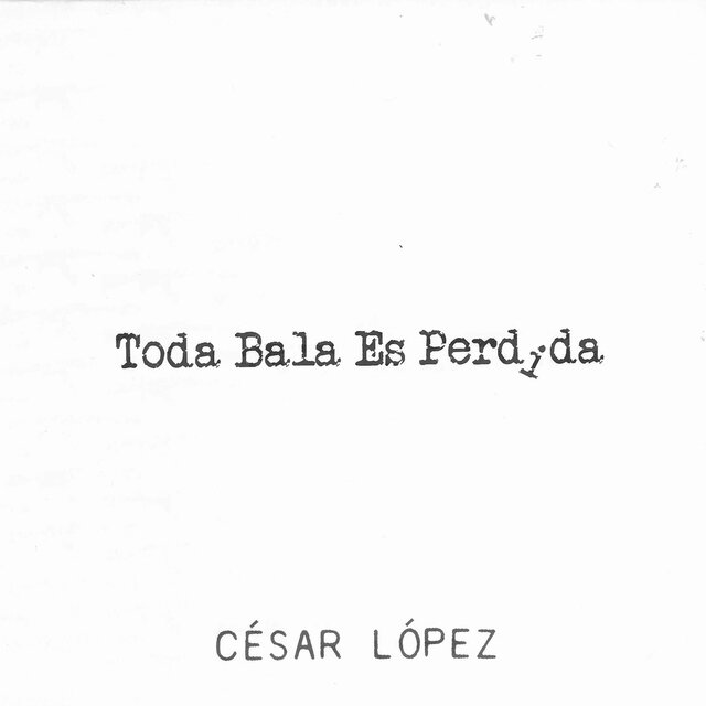 Toda Bala Es Perdida