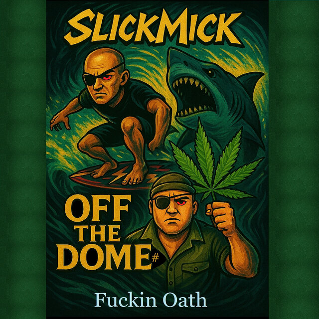 Off the Dome #Fuckin Oath