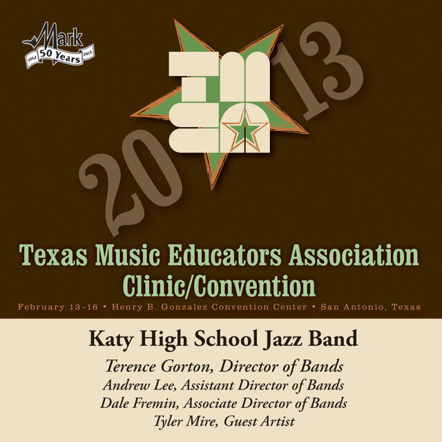 2013 Texas Music Educators Association (TMEA): Katy High School Jazz Band