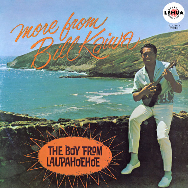 More from Bill Kaiwa: The Boy from Laupahoehoe
