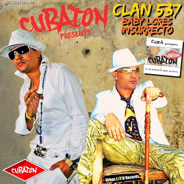 Cubaton presents Clan 537 (Reggaeton Cubano)