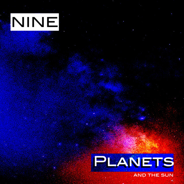 Nine Planets and the Sun (Luces del Universo)