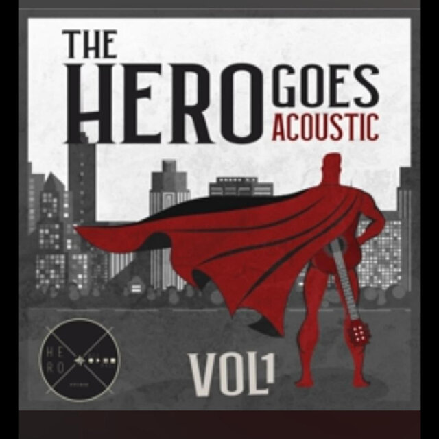 The Hero Goes Acoustic, Vol. 1