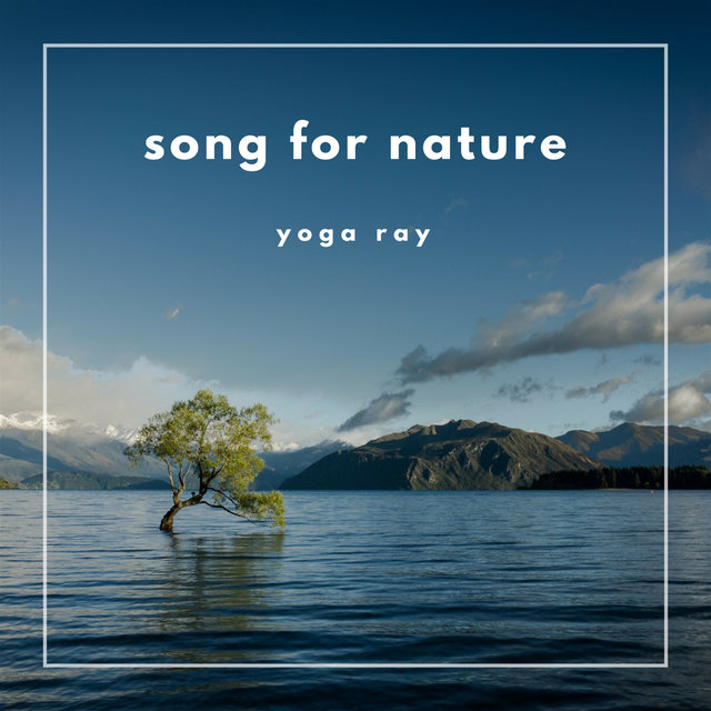 Song For Nature