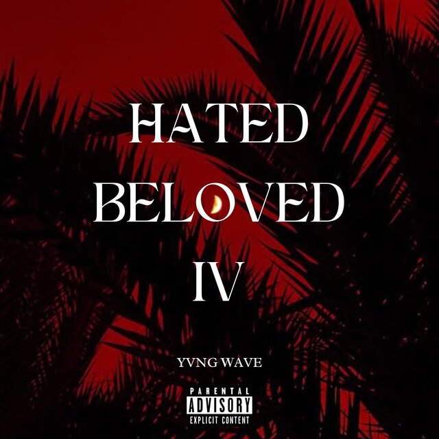 HATED BELOVED IV