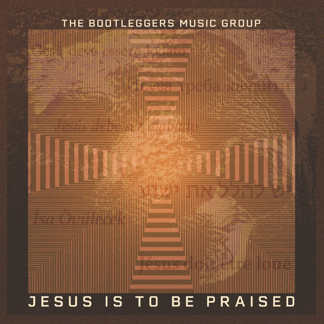 Jesus Is to Be Praised