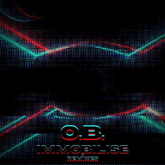 Immobilise + Remixes