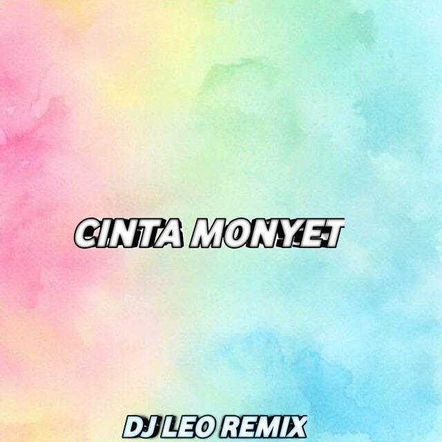 Cinta Monyet  (Remix )