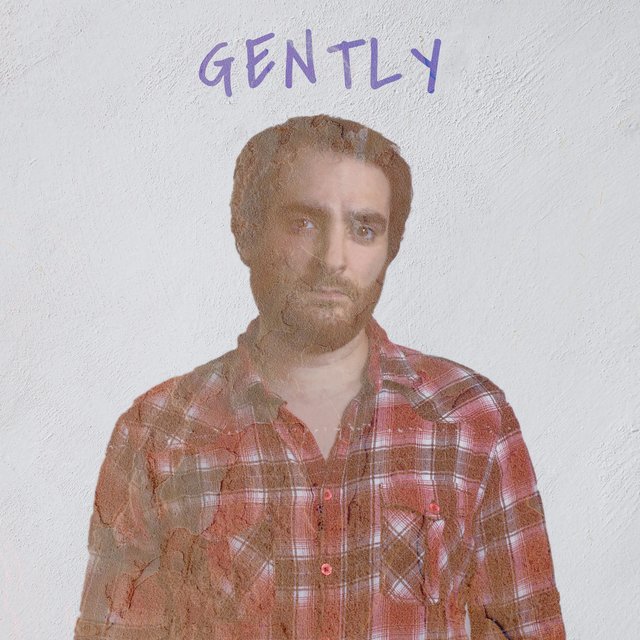 Gently