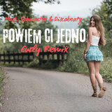 Powiem Ci Jedno (Curly Remix)