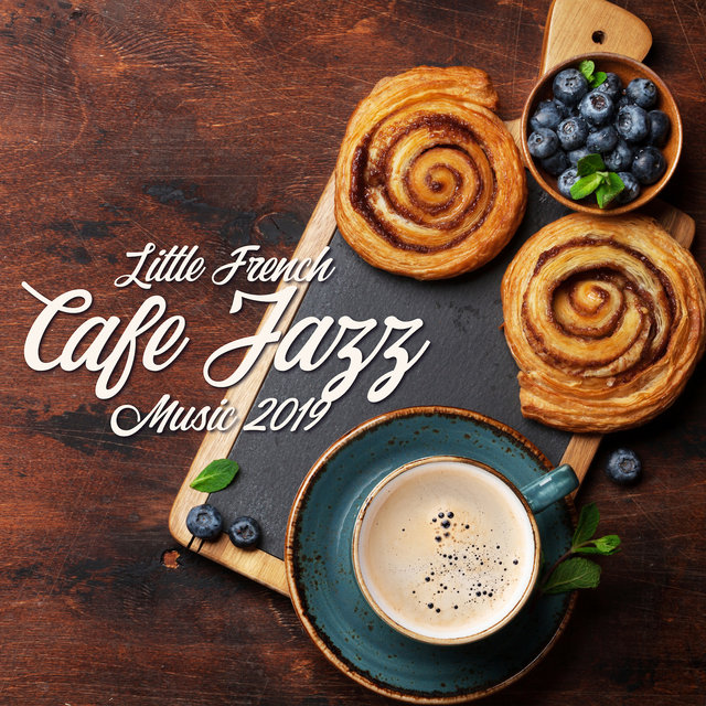 Little French Cafe Jazz Music 2019