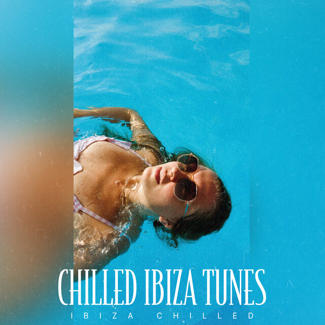 Chilled Ibiza Tunes