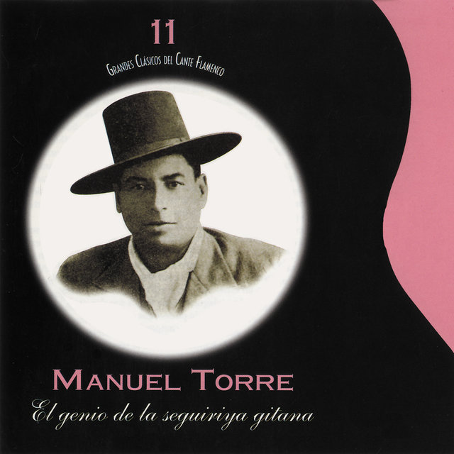 Grandes Clásicos del Cante Flamenco, Vol. 11: El Genio de la Seguiriya Gitana
