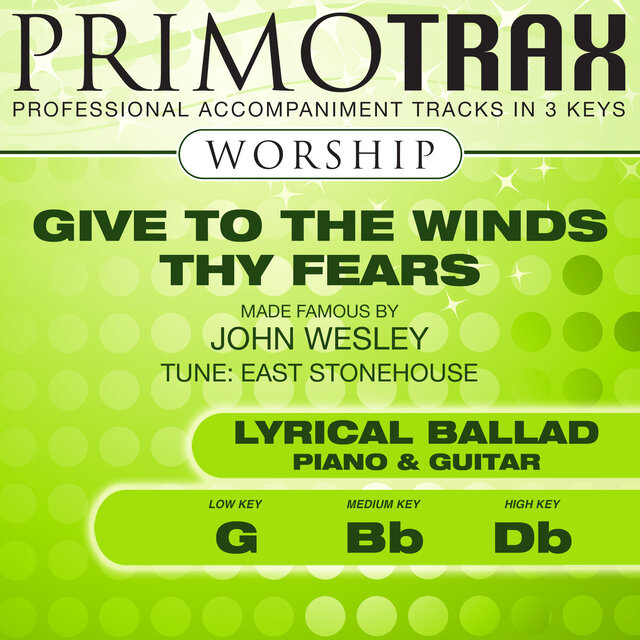 Give to the Winds Thy Fears (made famous by John Wesley) [Worship Primotrax] [Performance Tracks]