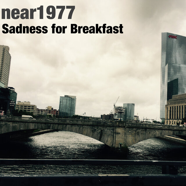 Sadness for Breakfast