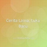 Cerita Lama, Luka Baru