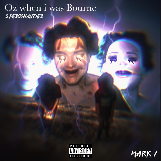Oz when i was bourne (3 PERSONALITIES)