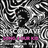 Song 4 Our Kid (Stewart Birch Mix)