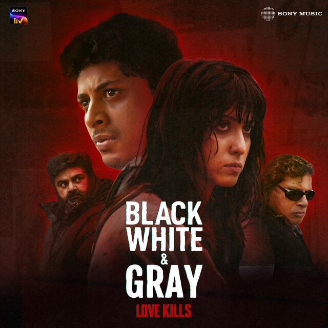 Black, White & Gray - Love Kills (Original Series Soundtrack)