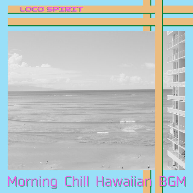 Morning Chill Hawaiian BGM